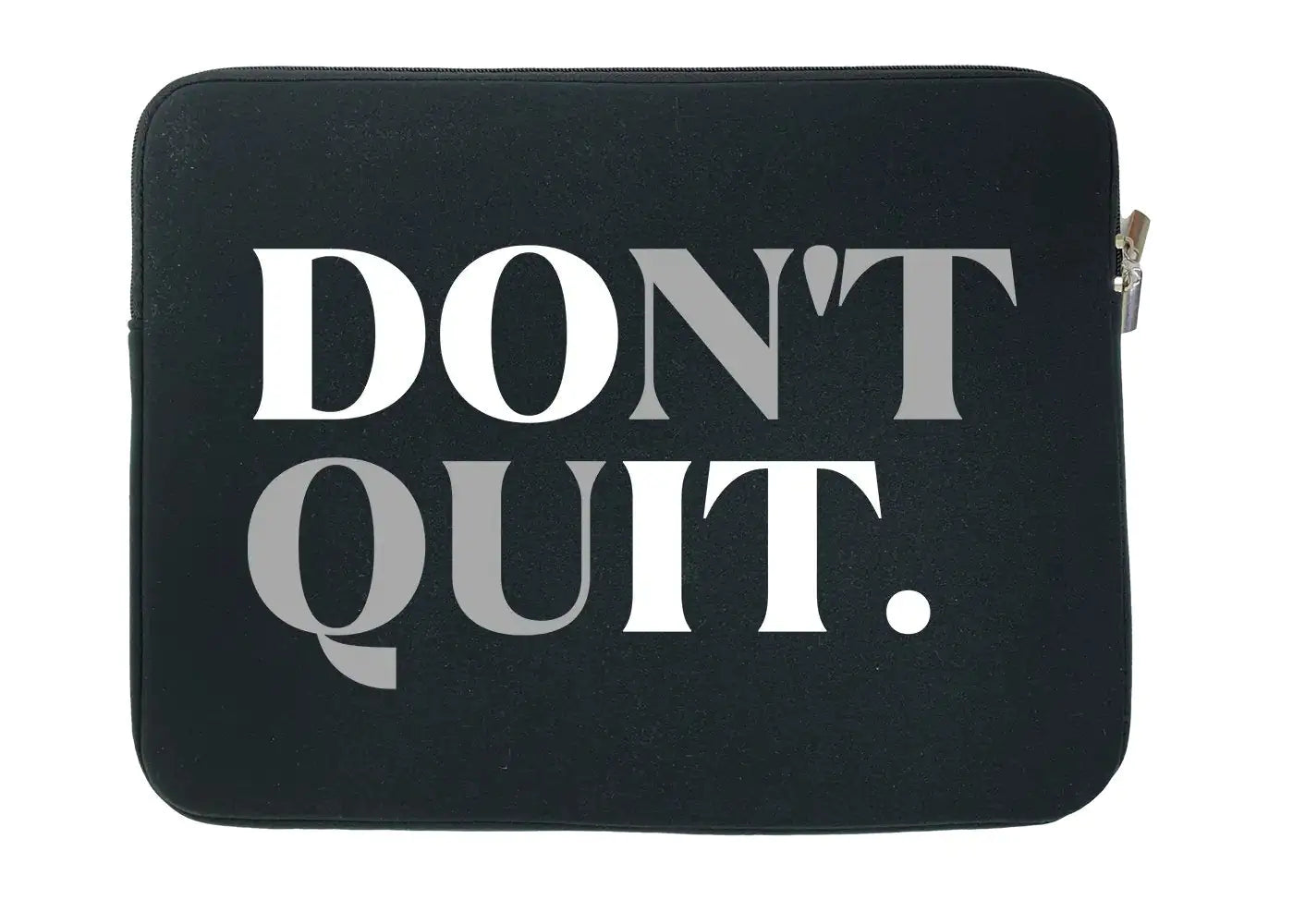 Don’t Quit Carry Sleeve